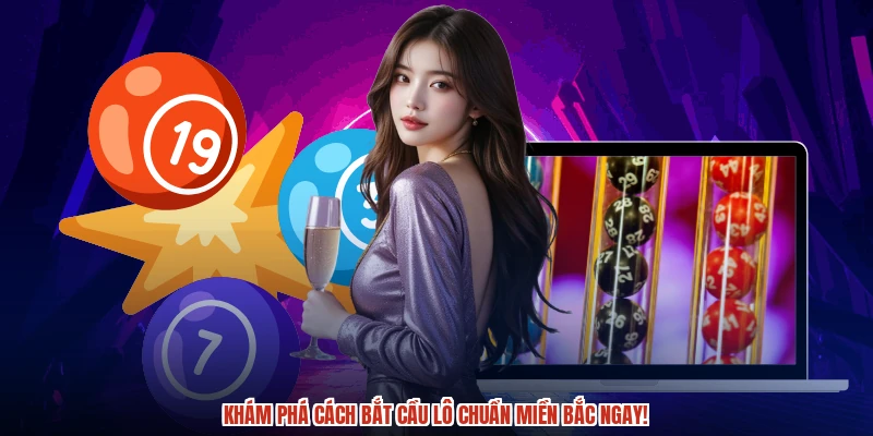 Khám phá bí quyết soi cầu miền bắc hiệu quả nhất. Khám phá bí quyết soi cầu miền bắc hiệu quả nhất.