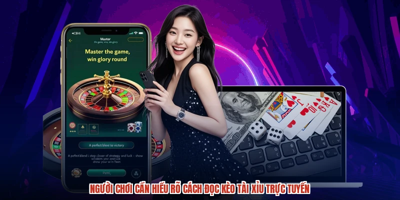 Người chơi cần hiểu rõ cách đọc kèo tài xỉu trực tuyến Người chơi cần hiểu rõ cách đọc kèo tài xỉu trực tuyến