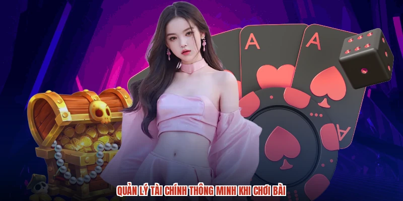 Quản lý tài chính thông minh khi chơi bài Quản lý tài chính thông minh khi chơi bài